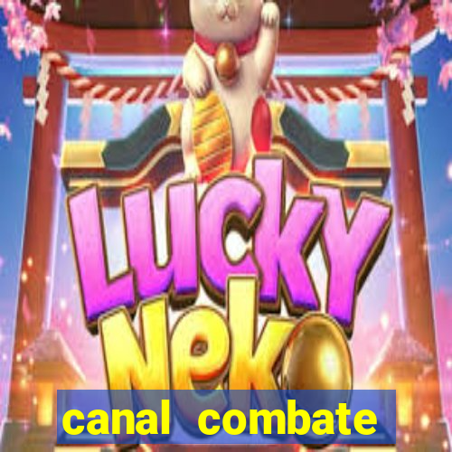 canal combate multicanais ao vivo